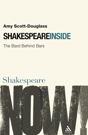 Seller image for Shakespeare Inside: The Bard Behind Bars (Shakespeare Now!) by Amy Scott-Douglass [Paperback ] for sale by booksXpress