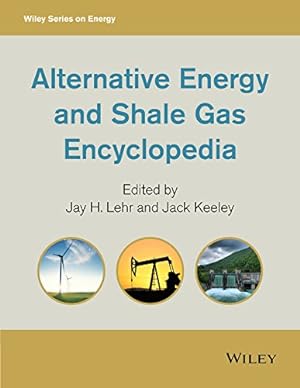 Seller image for Alternative Energy and Shale Gas Encyclopedia (Wiley Series on Energy) [Hardcover ] for sale by booksXpress