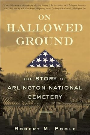 Seller image for On Hallowed Ground: The Story of Arlington National Cemetery by Poole, Robert M. [Paperback ] for sale by booksXpress