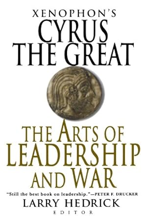 Bild des Verkufers fr Xenophon's Cyrus the Great: The Arts of Leadership and War by Xenophon [Paperback ] zum Verkauf von booksXpress
