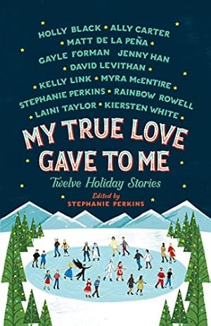 Imagen del vendedor de My True Love Gave to Me: Twelve Holiday Stories by Perkins, Stephanie [Paperback ] a la venta por booksXpress