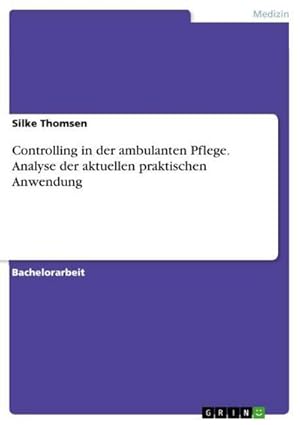 Seller image for Controlling in der ambulanten Pflege. Analyse der aktuellen praktischen Anwendung for sale by AHA-BUCH