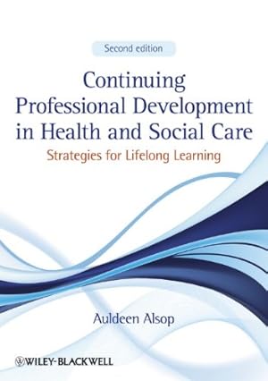 Seller image for Continuing Professional Development in Health and Social Care: Strategies for Lifelong Learning by Alsop, Auldeen [Paperback ] for sale by booksXpress