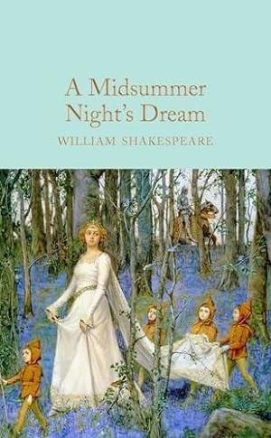 Imagen del vendedor de A Midsummer Night's Dream (Macmillan Collector's Library) by Shakespeare, William [Hardcover ] a la venta por booksXpress