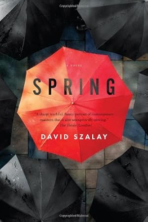 Seller image for Spring: A Novel by Szalay, David [Paperback ] for sale by booksXpress