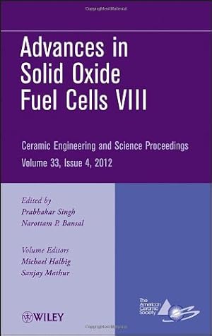 Image du vendeur pour Advances in Solid Oxide Fuel Cells VIII (Ceramic Engineering and Science Proceedings) [Hardcover ] mis en vente par booksXpress