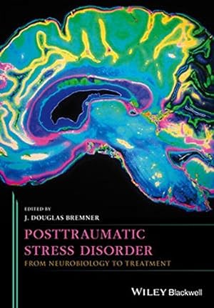 Seller image for Posttraumatic Stress Disorder: From Neurobiology to Treatment by Bremner, J. Douglas [Hardcover ] for sale by booksXpress
