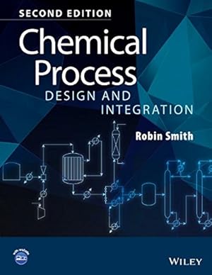 Imagen del vendedor de Chemical Process Design and Integration by Smith, Robin [Paperback ] a la venta por booksXpress