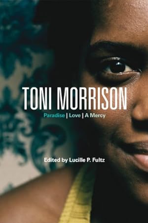 Seller image for Toni Morrison: Paradise, Love, A Mercy (Bloomsbury Studies in Contemporary North American Fiction) [Soft Cover ] for sale by booksXpress
