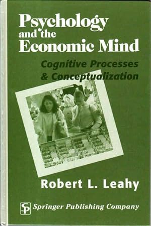 Imagen del vendedor de Psychology And The Economic Mind: Cognitive Processes and Conceptualization a la venta por Goulds Book Arcade, Sydney