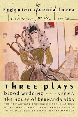 Seller image for Three Plays: Blood Wedding; Yerma; The House of Bernarda Alba (FSG Classics) by Garci­a Lorca, Federico [Paperback ] for sale by booksXpress