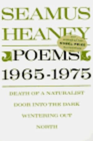 Bild des Verkufers fr Poems, 1965-1975: Death of a Naturalist / Door Into the Dark / Wintering Out / North by Heaney, Seamus [Paperback ] zum Verkauf von booksXpress