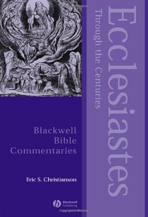 Bild des Verkufers fr Ecclesiastes Through the Centuries by Christianson, Eric S. [Hardcover ] zum Verkauf von booksXpress