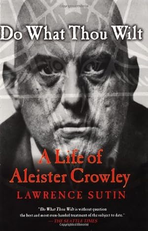 Seller image for Do What Thou Wilt: A Life of Aleister Crowley by Sutin, Lawrence [Paperback ] for sale by booksXpress