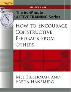 Image du vendeur pour The 60-Minute Active Training Series : How to Encourage Constructive Feedback from Others, Leader's Guide by Mel Silberman, Freda Hansburg [Paperback ] mis en vente par booksXpress