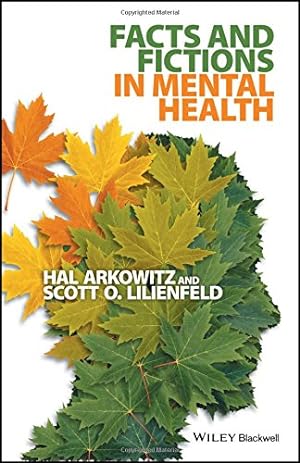 Imagen del vendedor de Facts and Fictions in Mental Health by Arkowitz, Hal, Lilienfeld, Scott O. [Paperback ] a la venta por booksXpress