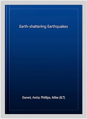 Image du vendeur pour Earth-shattering Earthquakes mis en vente par GreatBookPrices