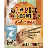 Seller image for The Graphic Designer's Digital Toolkit A Project-Based Introduction to Adobe Photoshop Creative Cloud, Illustrator Creative Cloud & InDesign Creative Cloud for sale by eCampus