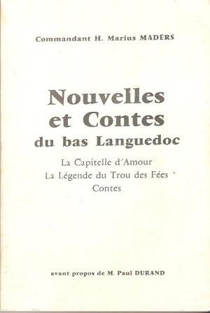 Nouvelles et Contes Du bas Languedoc : La Capitelle d'Amour - La Légende Du Trou des Fées - Contes
