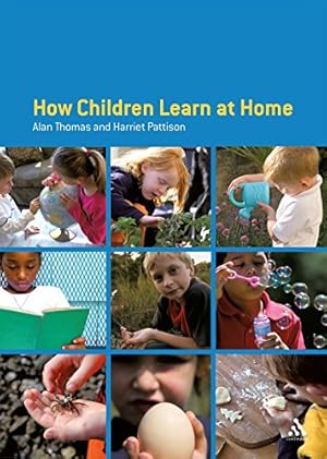 Seller image for How Children Learn at Home by Thomas, Alan, Pattison, Harriet [Hardcover ] for sale by booksXpress