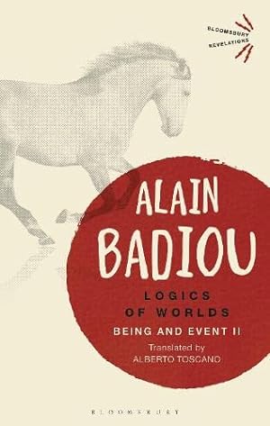 Immagine del venditore per Logics of Worlds: Being and Event II (Bloomsbury Revelations) by Badiou, Alain [Paperback ] venduto da booksXpress