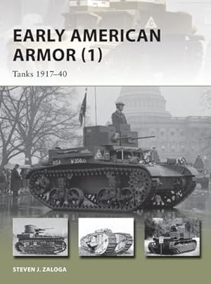 Immagine del venditore per Early US Armor: Tanks 191640 (New Vanguard) by Zaloga, Steven J. [Paperback ] venduto da booksXpress