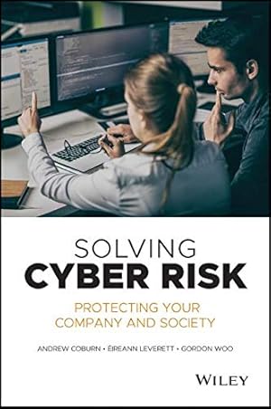 Seller image for Solving Cyber Risk: Protecting Your Company and Society by Coburn, Andrew, Leverett, Eireann, Woo, Gordon [Hardcover ] for sale by booksXpress