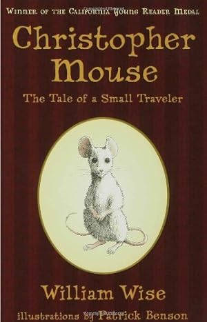Seller image for Christopher Mouse: The Tale of a Small Traveler by Wise, William [Paperback ] for sale by booksXpress