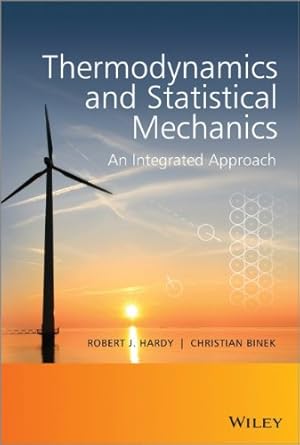 Imagen del vendedor de Thermodynamics and Statistical Mechanics: An Integrated Approach by Hardy, Robert J., Binek, Christian [Paperback ] a la venta por booksXpress