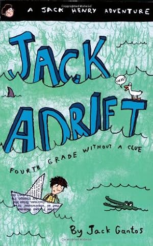 Imagen del vendedor de Jack Adrift: Fourth Grade Without a Clue: A Jack Henry Adventure by Gantos, Jack [Paperback ] a la venta por booksXpress