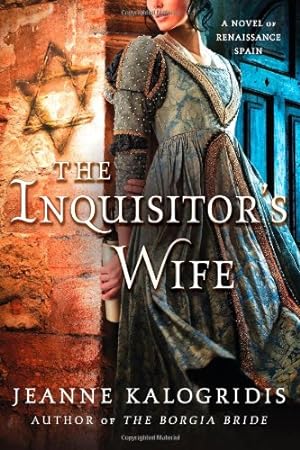 Seller image for The Inquisitor's Wife: A Novel of Renaissance Spain by Kalogridis, Jeanne [Paperback ] for sale by booksXpress