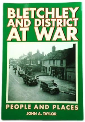 Seller image for Bletchley and District at War: People and Places for sale by PsychoBabel & Skoob Books