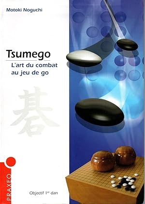 Image du vendeur pour Tsumego,l'art du combat au jeu de go,objectif 1ere dan mis en vente par JP Livres
