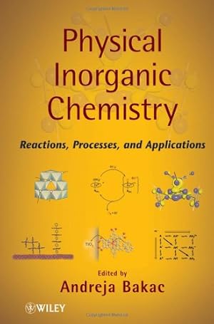 Immagine del venditore per Physical Inorganic Chemistry: Reactions, Processes, and Applications [Hardcover ] venduto da booksXpress