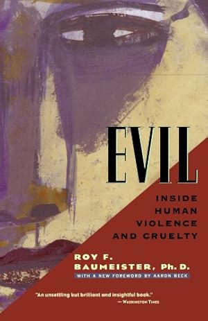 Bild des Verkufers fr Evil: Inside Human Violence and Cruelty by Baumeister Ph.D., Roy F. [Paperback ] zum Verkauf von booksXpress