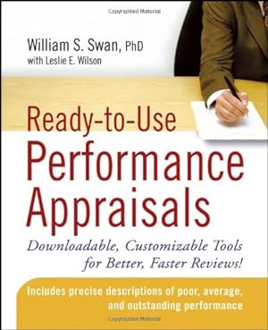 Bild des Verkäufers für Ready-to-Use Performance Appraisals: Downloadable, Customizable Tools for Better, Faster Reviews! by Swan PhD, William S. [Paperback ] zum Verkauf von booksXpress
