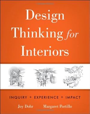 Immagine del venditore per Design Thinking for Interiors: Inquiry, Experience, Impact by Dohr, Joy H., Portillo, Margaret [Hardcover ] venduto da booksXpress