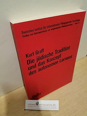 Bild des Verkufers fr Die jdische Tradition und das Konzept des autonomen Lernens. Kurt Graff. [Dt. Inst. fr Internat. Pdag. Forschung] / Studien und Dokumentationen zur vergleichenden Bildungsforschung ; Bd. 14 zum Verkauf von Roland Antiquariat UG haftungsbeschrnkt