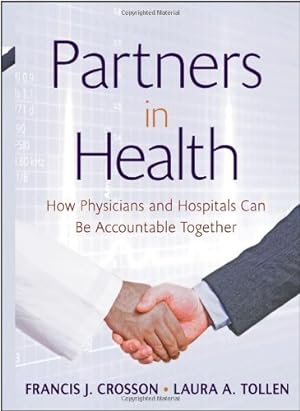 Seller image for Partners in Health: How Physicians and Hospitals can be Accountable Together by Kaiser Permanente Institute for Health Policy [Hardcover ] for sale by booksXpress