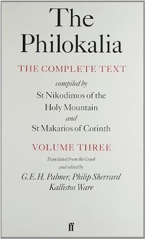 Immagine del venditore per The Philokalia: The Complete Text (Vol. 3): Compiled by St. Nikodimos of the Holy Mountain and St. Makarios of Corinth [Paperback ] venduto da booksXpress