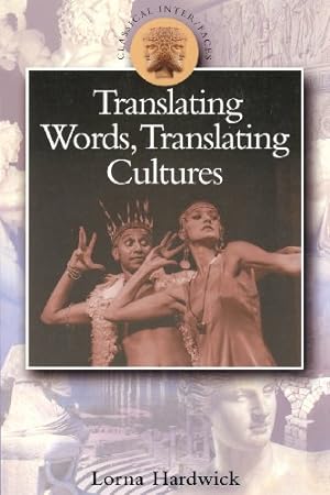 Imagen del vendedor de Translating Words, Translating Cultures (Classical Inter/Faces) by Hardwick, Lorna [Paperback ] a la venta por booksXpress