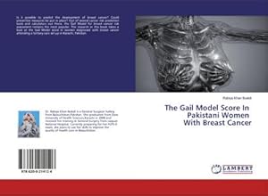 Seller image for The Gail Model Score In Pakistani Women With Breast Cancer for sale by AHA-BUCH GmbH