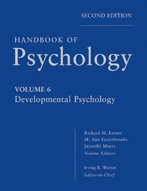 Seller image for Handbook of Psychology, Developmental Psychology (Volume 6) by Weiner, Irving B., Lerner, Richard M., Easterbrooks, M. Ann, Mistry, Jayanthi [Hardcover ] for sale by booksXpress