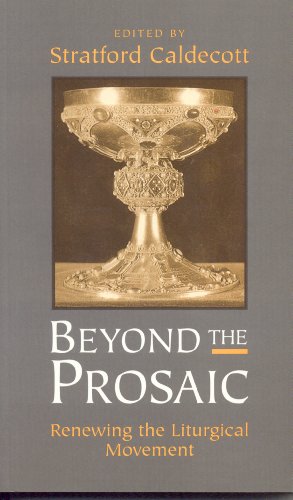 Seller image for Beyond the Prosaic: Renewing the Liturgical Movement [Paperback ] for sale by booksXpress