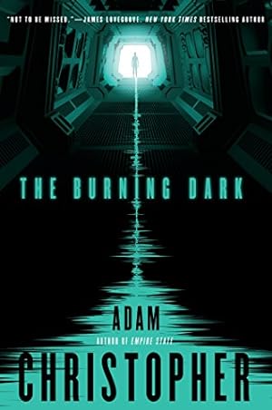 Seller image for The Burning Dark (Spider War) by Christopher, Adam [Paperback ] for sale by booksXpress