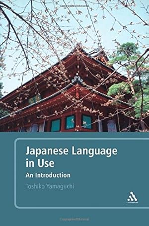 Immagine del venditore per Japanese Language in Use: An Introduction by Yamaguchi, Toshiko [Paperback ] venduto da booksXpress