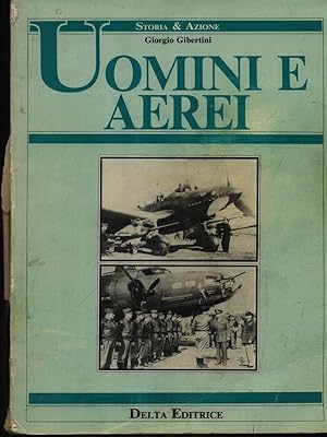 Bild des Verkufers fr Uomini e aerei zum Verkauf von Librodifaccia