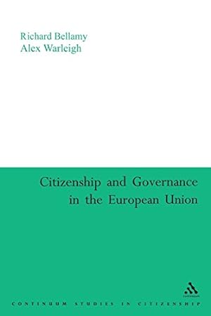 Image du vendeur pour Citizenship and Governance in the European Union (Continuum Collection) [Paperback ] mis en vente par booksXpress