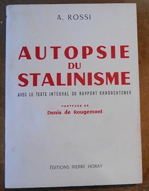 Autopsie du Stalinisme avec le texte intégral du rapport Krouchtchev