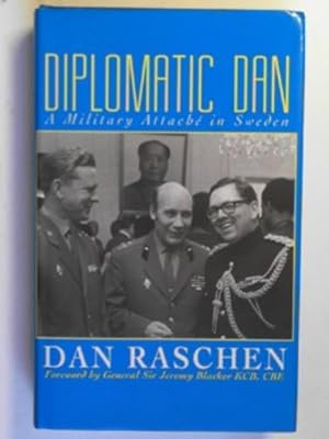 Bild des Verkufers fr Diplomatic Dan: a Military Attache in Sweden zum Verkauf von Cotswold Internet Books